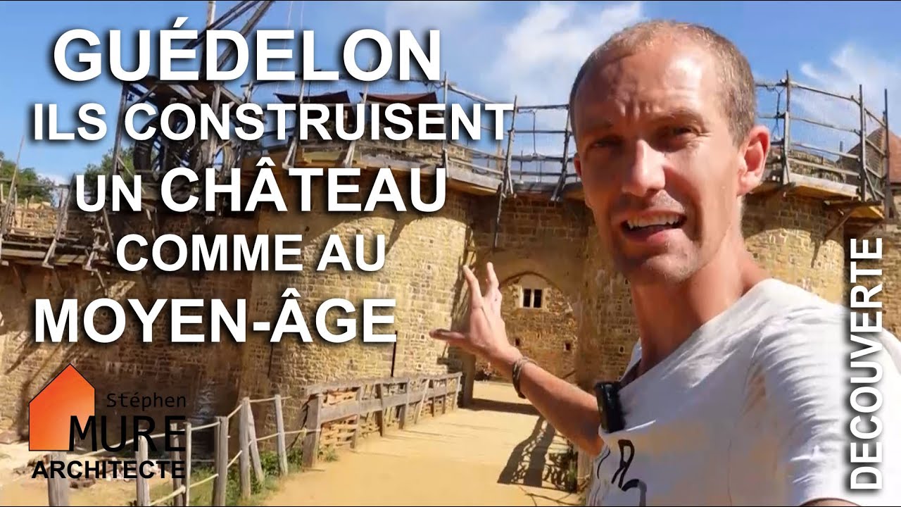 Guédelon : ils construisent un Château comme au Moyen Âge !