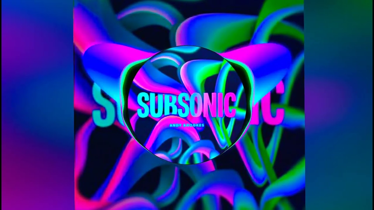 Andy Brookes - Subsonic/Official Song