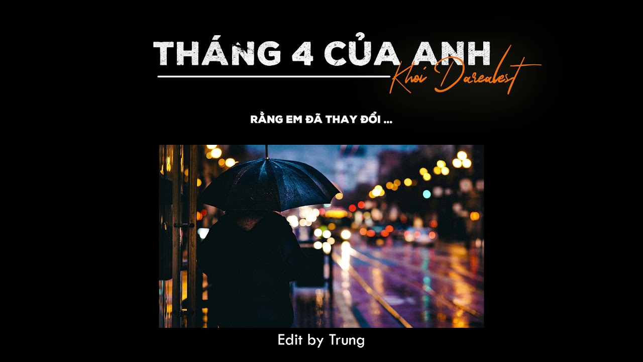 KH&Oacute;I TH&Aacute;NG 4 CỦA ANH LYRIC VIDEO