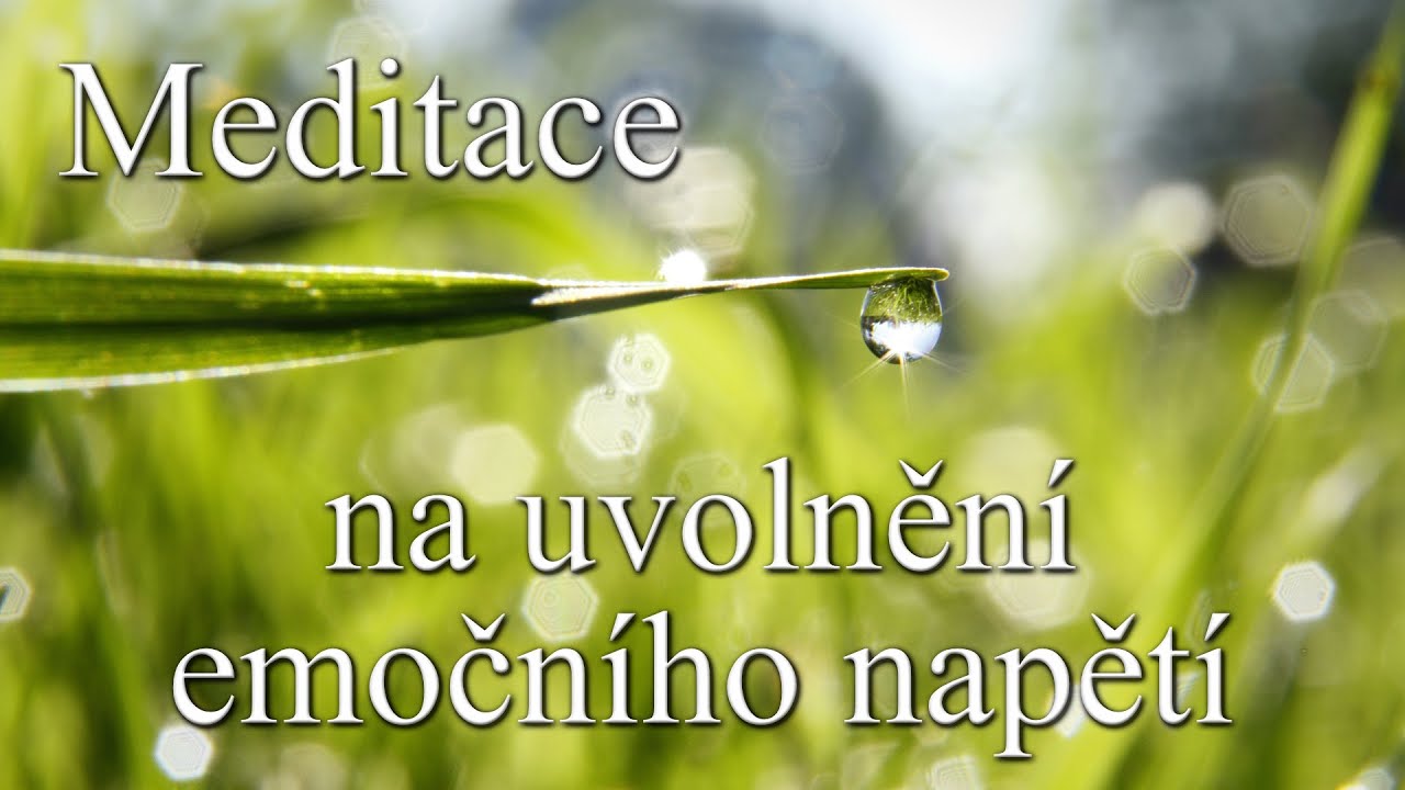 Meditace na uvolnění emočního napětí