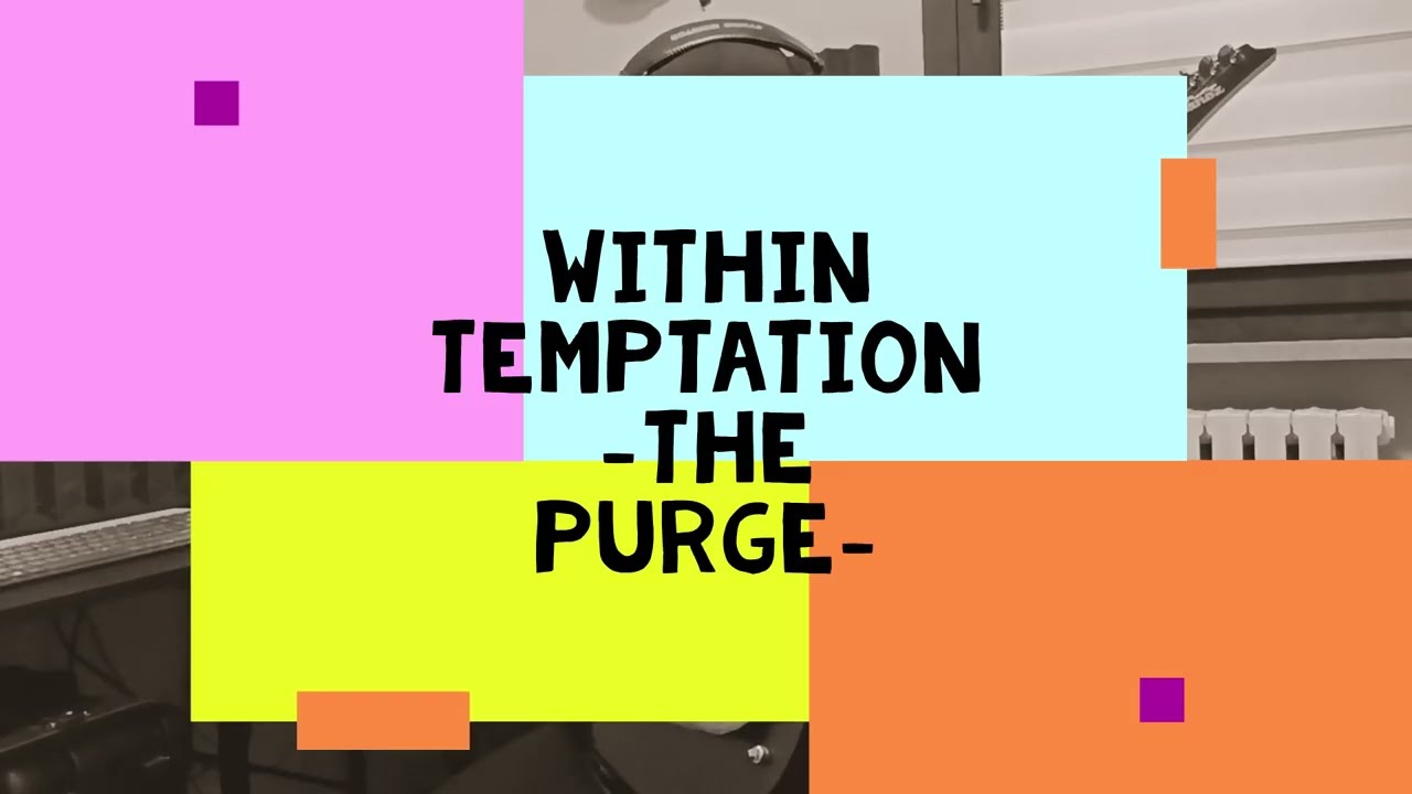 WITHIN TEMPTATION -The Purge- guitar cover