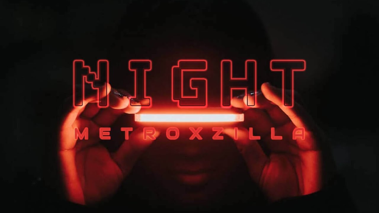 Metroxzilla - Night [Official Audio]