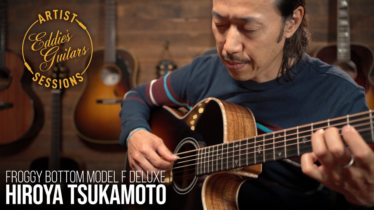 Eddie's Guitars Artist Sessions - Hiroya Tsukamoto with Froggy Bottom Model F Deluxe