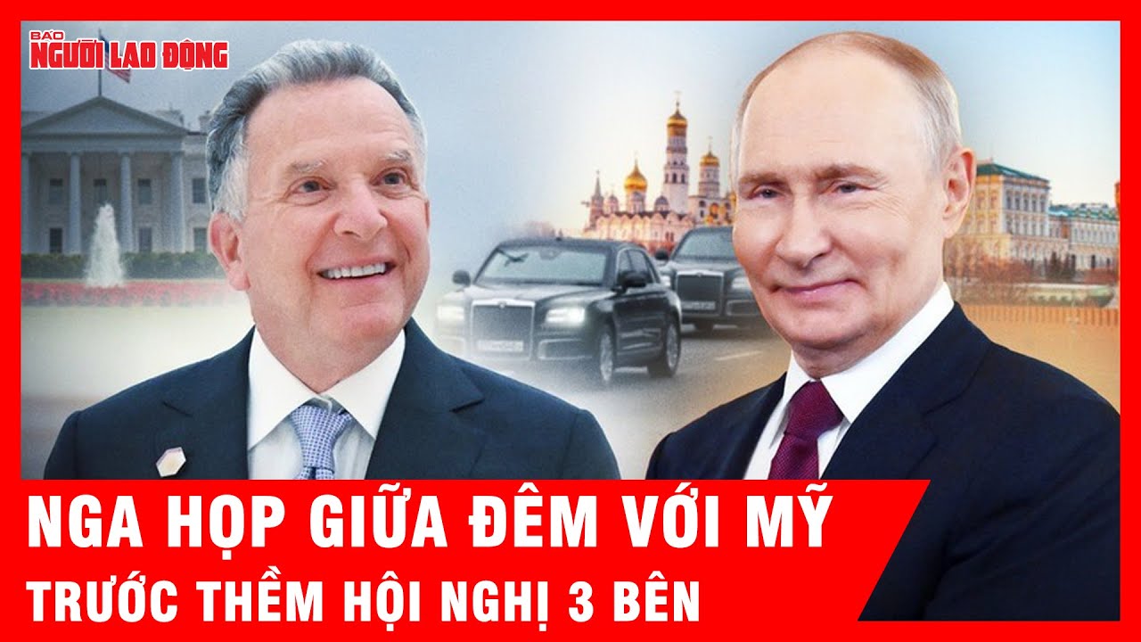 Động thái lạ của Nga khi Tổng thống Putin họp giữa đêm với đặc phái viên Mỹ | Tin tức