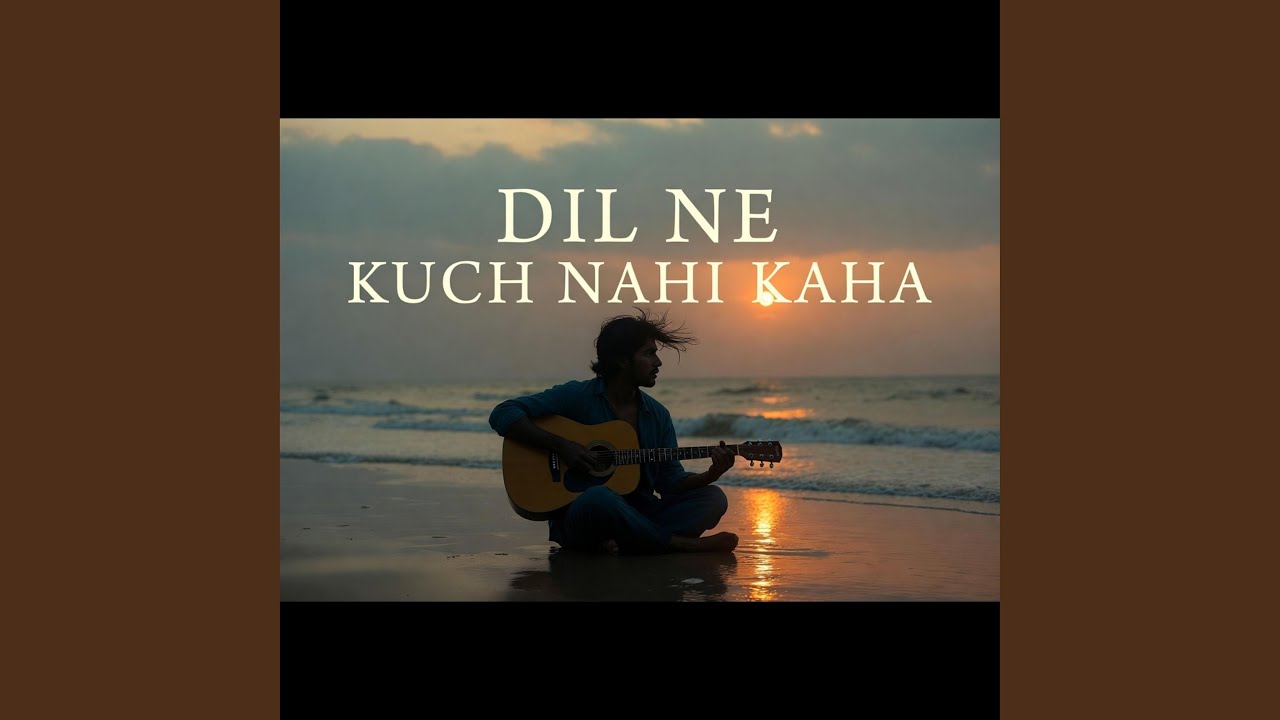 Dil Ne Kuch Nahi Kaha