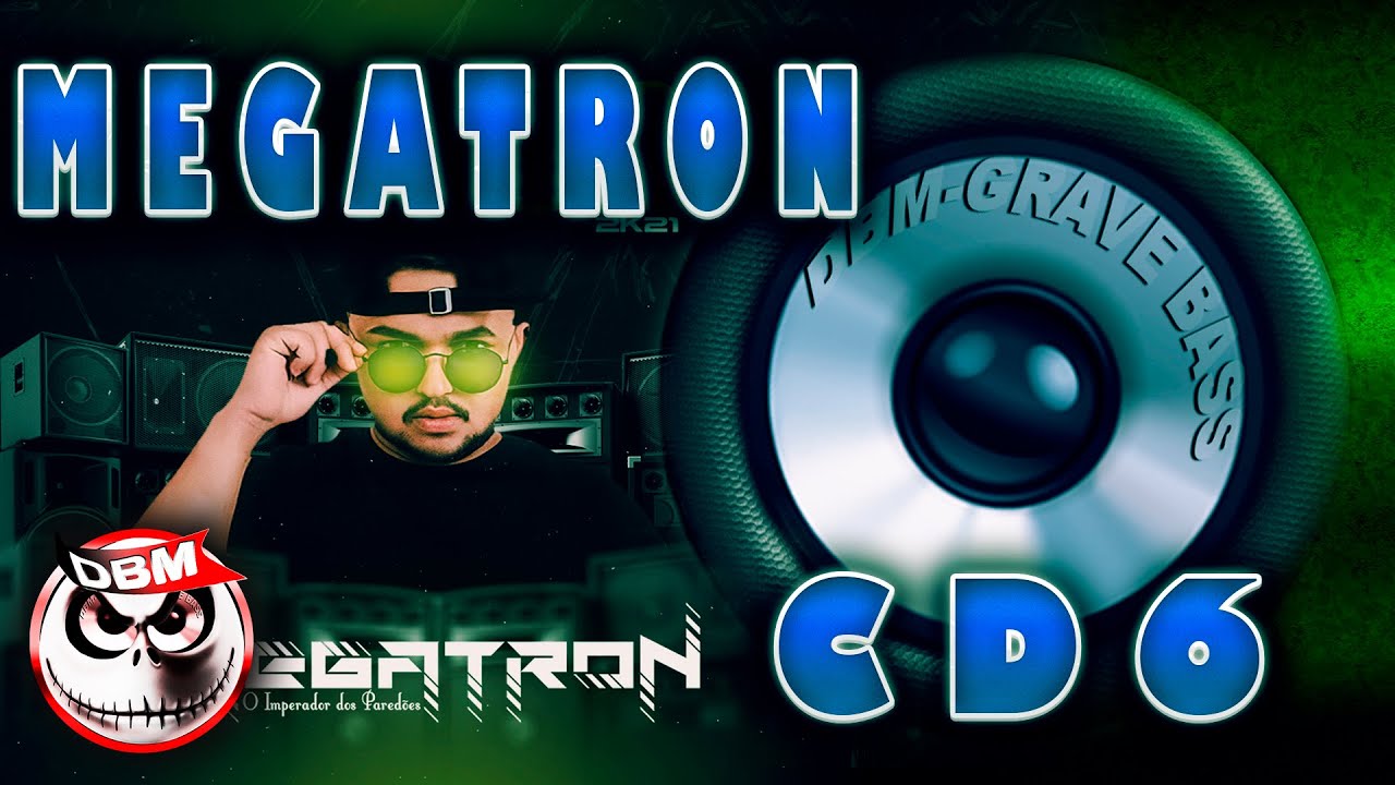 MEGATRON CD6 - GRAVE BASS 2021(djbrunomixer)