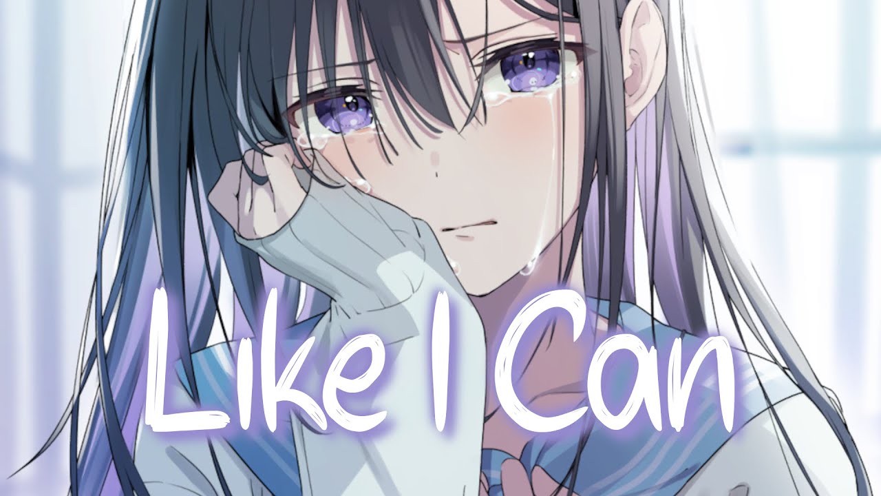 「Nightcore」 Like I Can - Sam Smith ♡ (Lyrics)