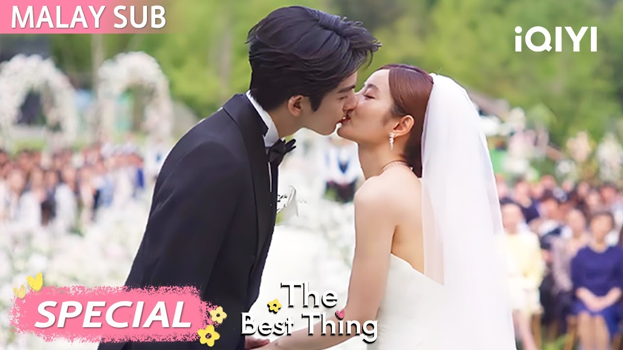 Chapter 5: Finale! Tidur bersama, kahwin romantik! 💍✨ | The Best Thing 爱你 | iQIYI Malaysia