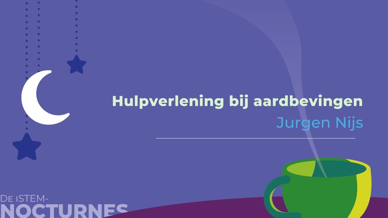 iSTEM-nocturne - Hulpverlening bij aardbevingen