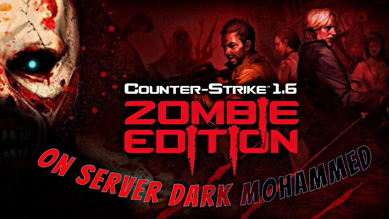 Counter-Strike Android: Zombie Escape - On Server DarkMohammed