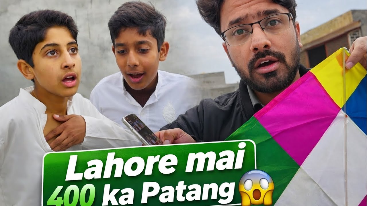 Lahore mai patang 400 ka hai itna mehenga gudda 😬