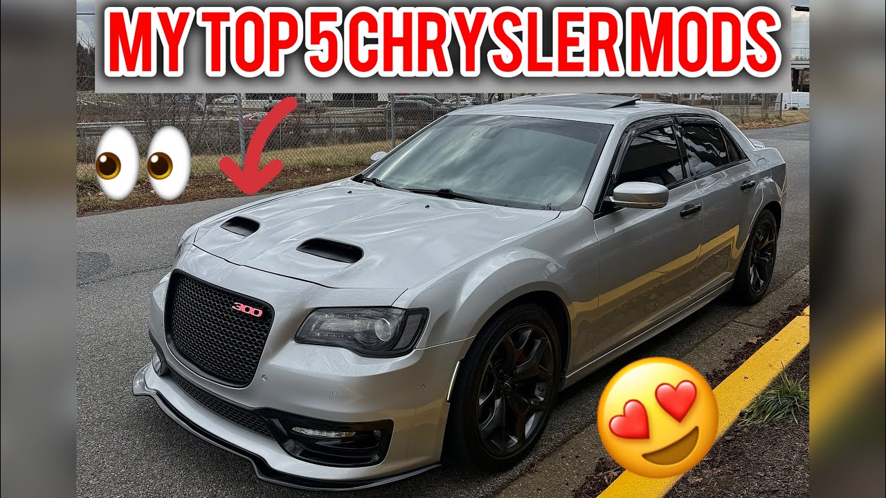 MY TOP 5 MODS ON MY CHRYSLER 300S (MUST HAVES) 🏁🔥
