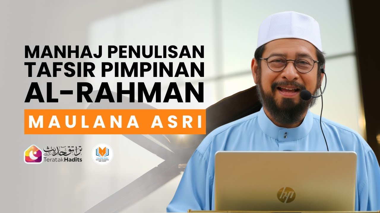 Maulana Asri - Manhaj Penulisan Tafsir Pimpinan al Rahman