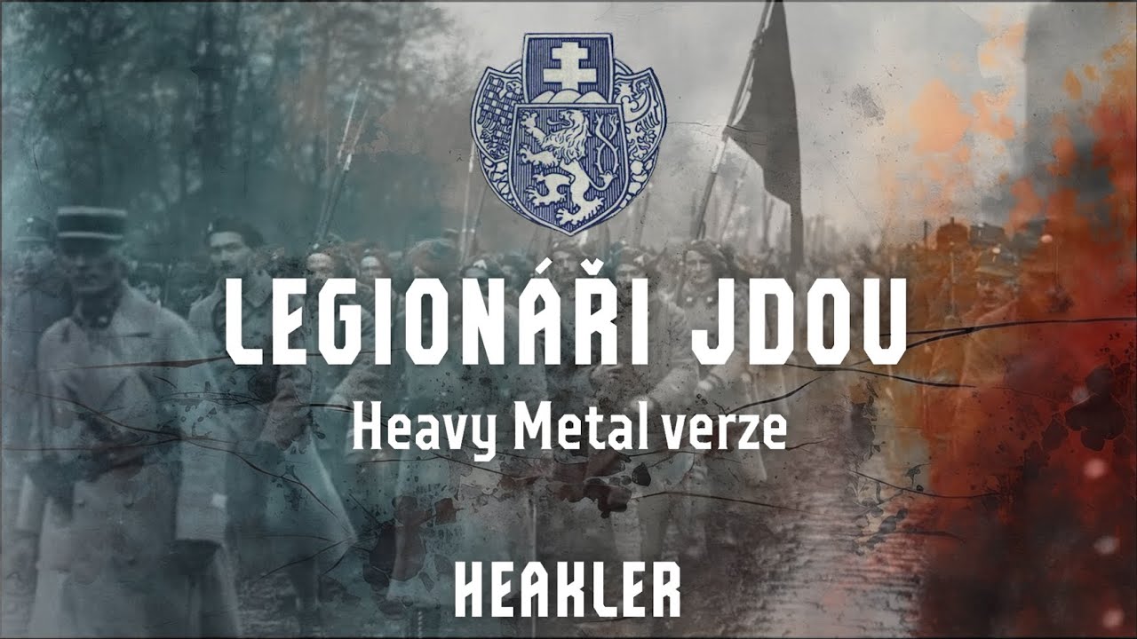 Heakler - LEGION&Aacute;ŘI JDOU (Heavy Metal verze)