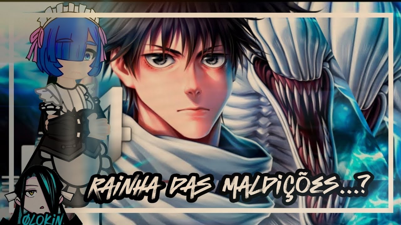 Re:Zero Norowareta If React | Yuta Okkotsu (Jujutsu kaisen) - Rainha Das Maldições