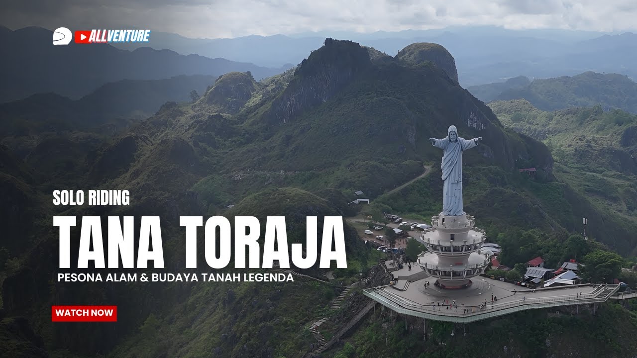 SOLO RIDING ke TANA TORAJA‼️EKSPLORASI PESONA ALAM & BUDAYA TANAH LEGENDA