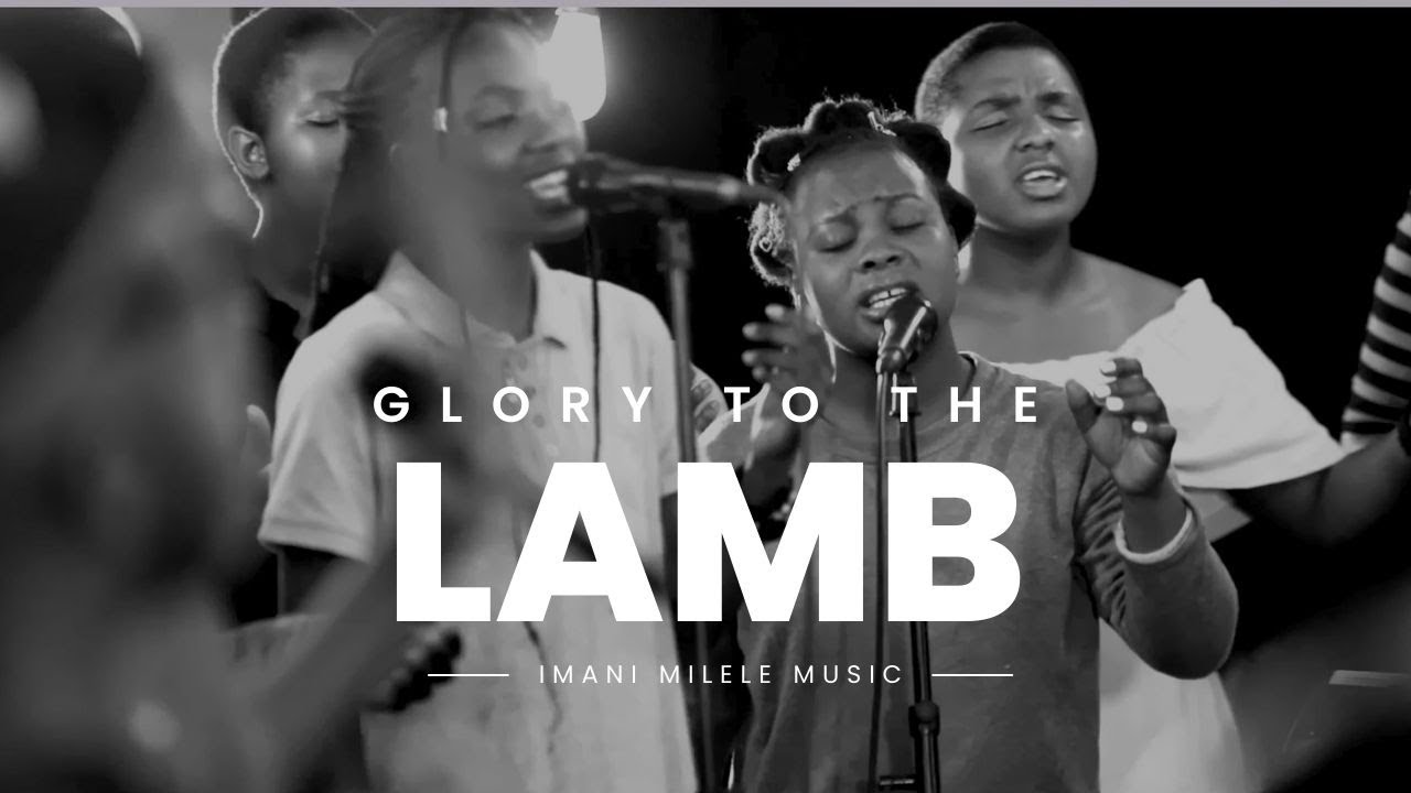 Imani Milele Choir - Glory to the Lamb - A Soul-Stirring Worship Experience | ImaniMilele.com