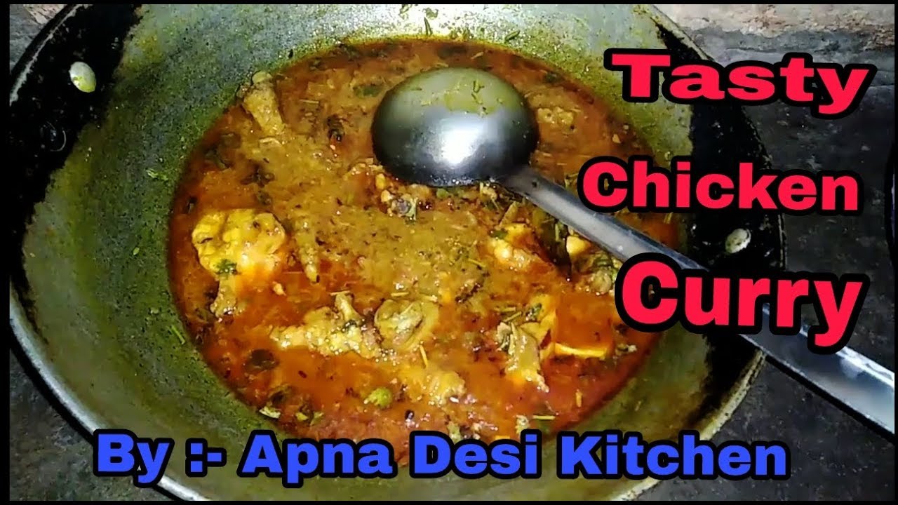 Chicken Curry Recipe ! Tasty & Simple Chicken curry recipe. By :- Apna Desi Kitchen