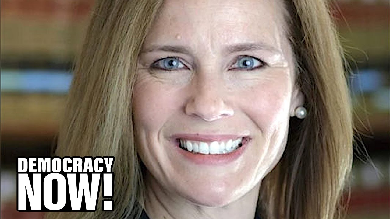 Amy Coney Barrett: Front-Runner to Replace RBG Is Anti-Abortion Member of Patriarchal Catholic Group