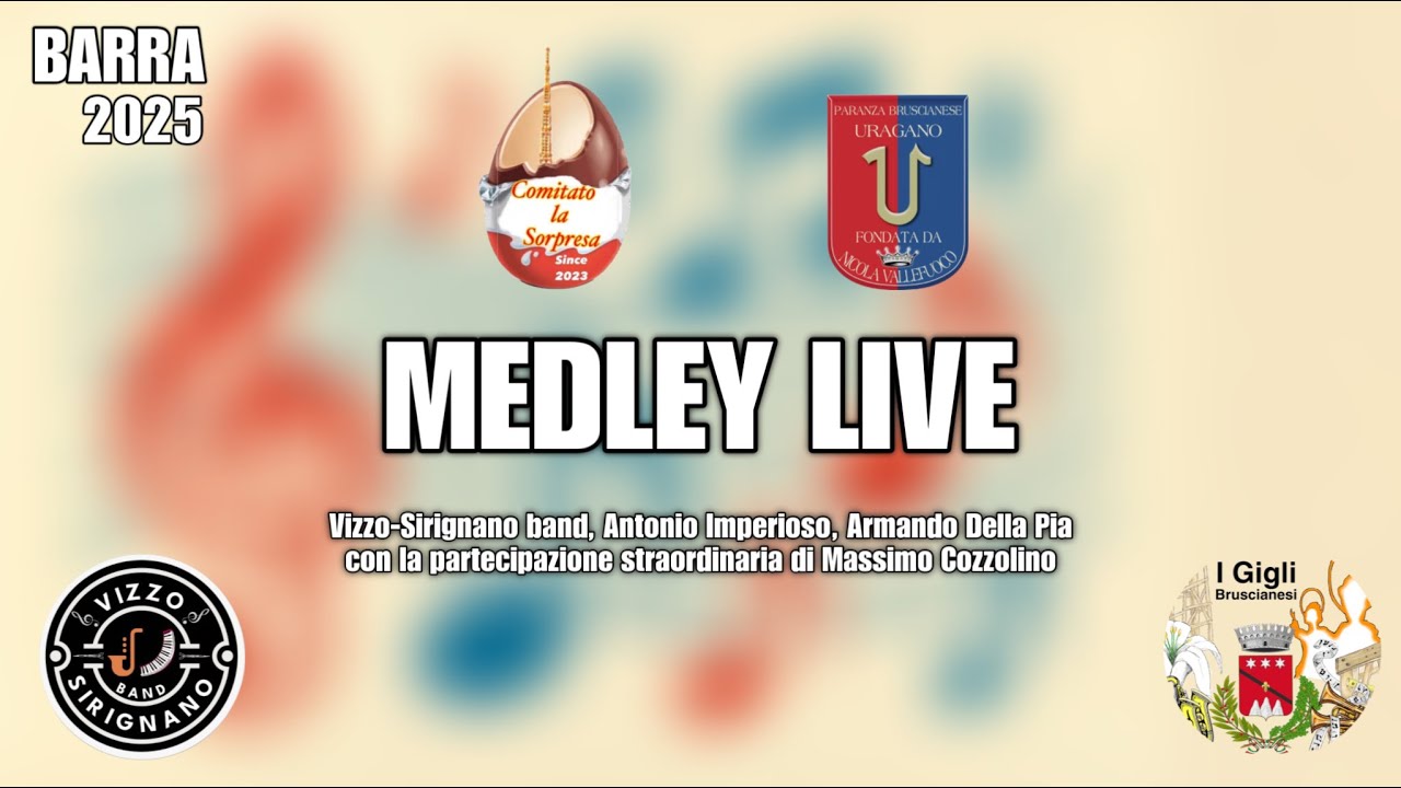 BARRA 2025 - MEDLEY LIVE URAGANO BRUSCIANESE - COMITATO LA SORPRESA