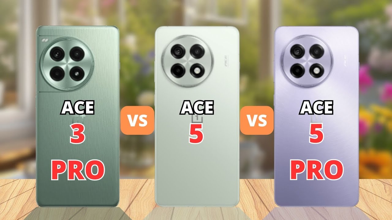 OnePlus Ace 3 Pro vs OnePlus Ace 5 vs OnePlus Ace 5 Pro Comparison