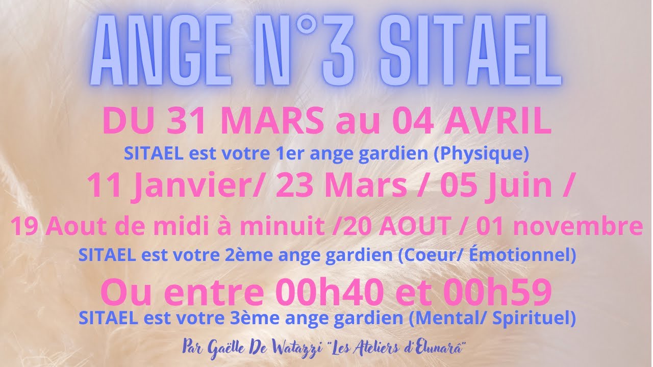 ✨️Ange n°3 SITAEL présentation, description et symbolismes des anges gardiens👼du 31 mars au 04 Avril