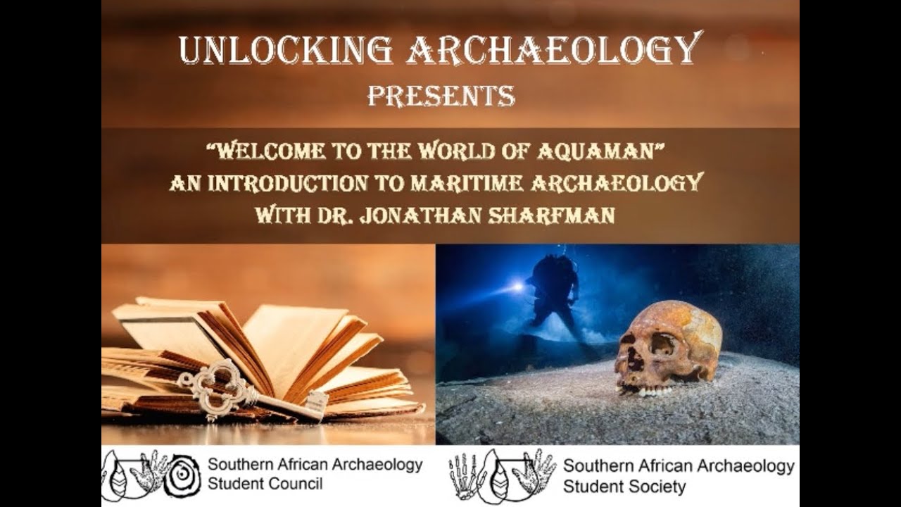 UNLOCKING ARCHAEOLOGY | Jonathan Sharfman -  A beginner's guide to maritime archaeology
