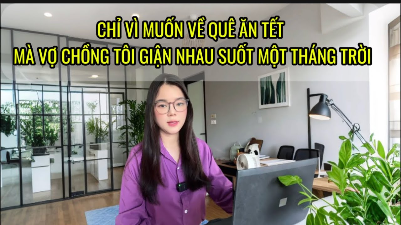 Chỉ vì muốn về quê ngoại ăn Tết một lần, vợ chồng tôi lạnh nhạt suốt cả tháng