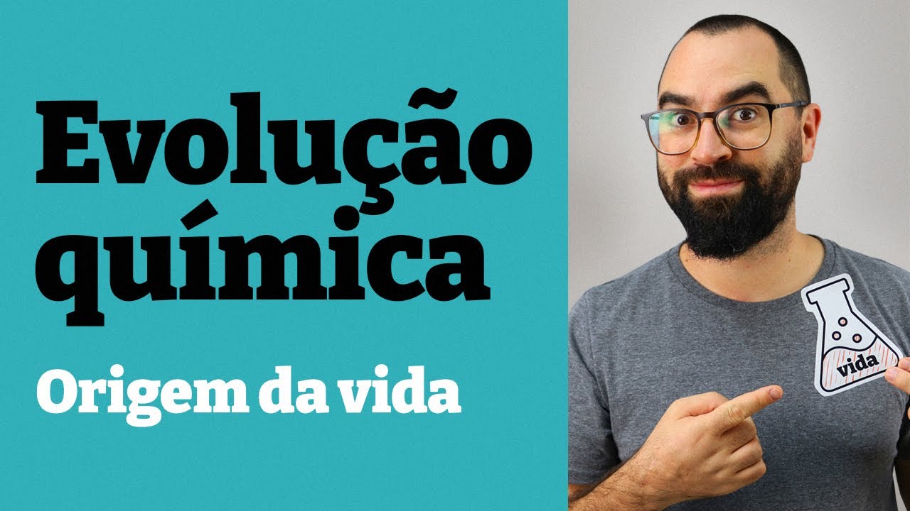 Evolu&ccedil;&atilde;o Qu&iacute;mica - Origem da Vida - Aula 02 - M&oacute;dulo 0 - Prof. Guilherme