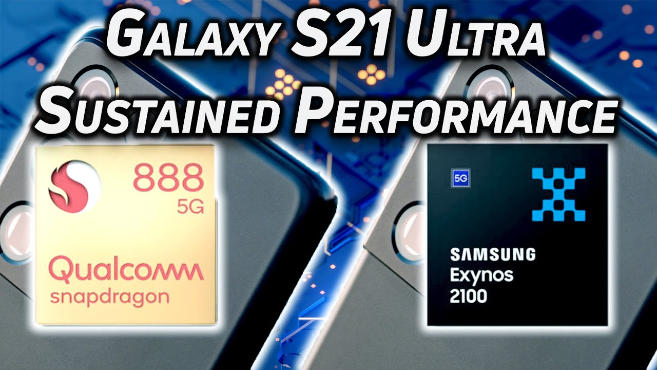 Snapdragon 888 vs Exynos 2100: S21 sustained performance and battery life