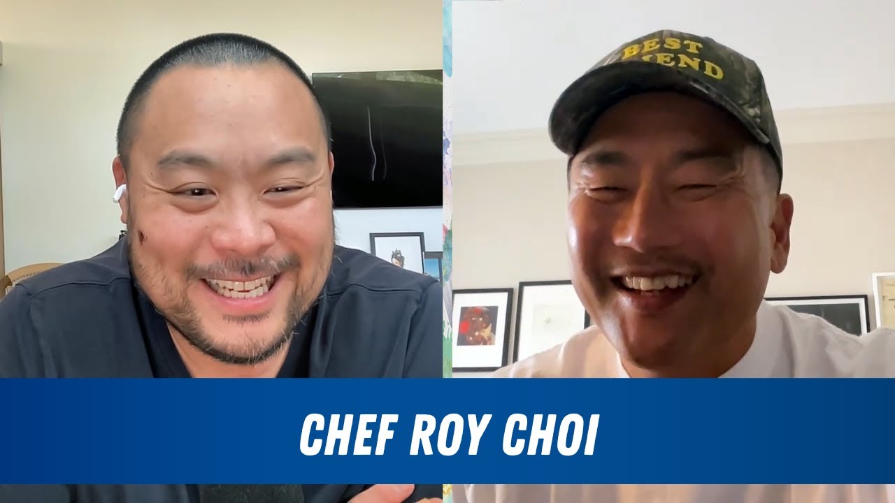 Growing Up with Roy Choi | The Dave Chang Show Podcast
