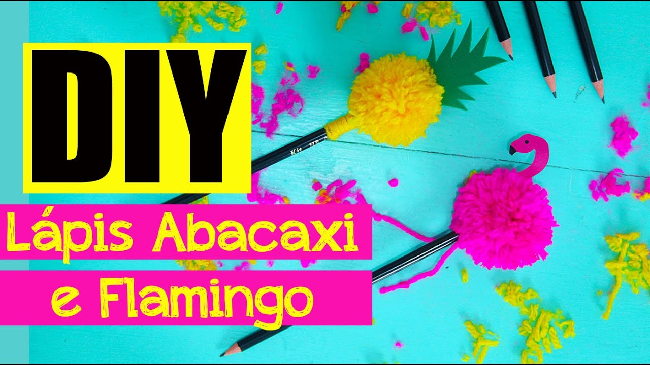 Como fazer pompons + Lápis de Abacaxi e Flamingo #DIY