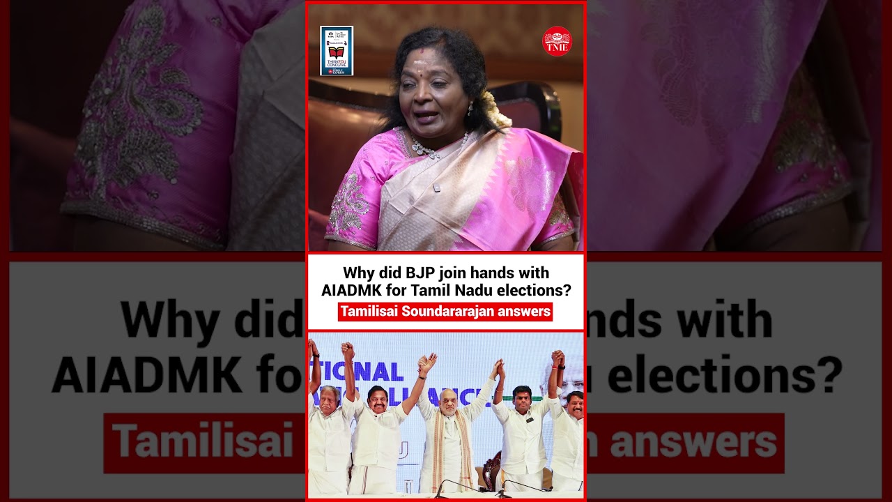 Why did BJP join hands with AIADMK for Tamil Nadu elections? Tamilisai Soundararajan answers