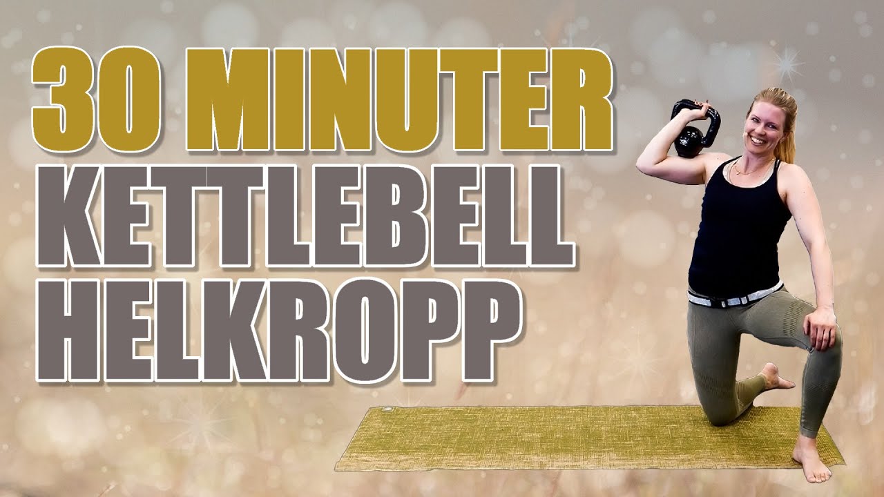 30 MINUTER KETTLEBELL för hela kroppen - jag utmanar dig att testa detta pass