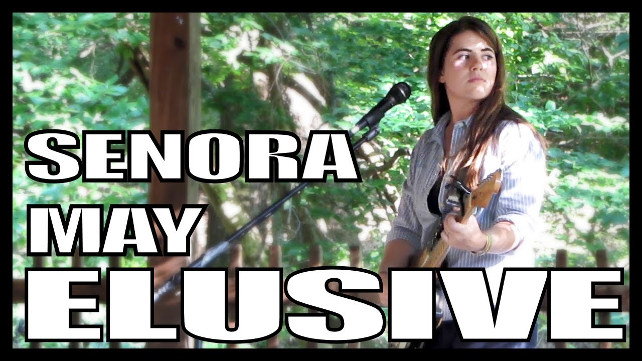 Senora May 'Elusive'