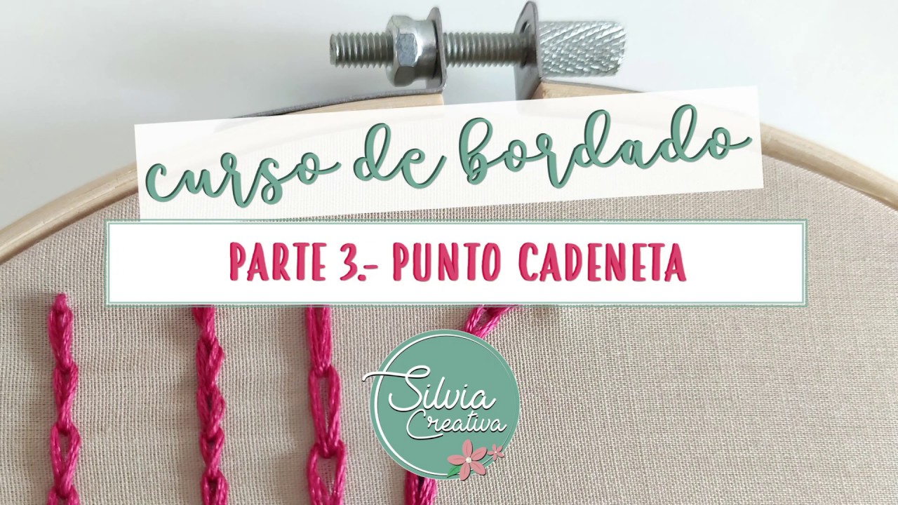Curso de bordado PARTE 3 - Punto cadeneta