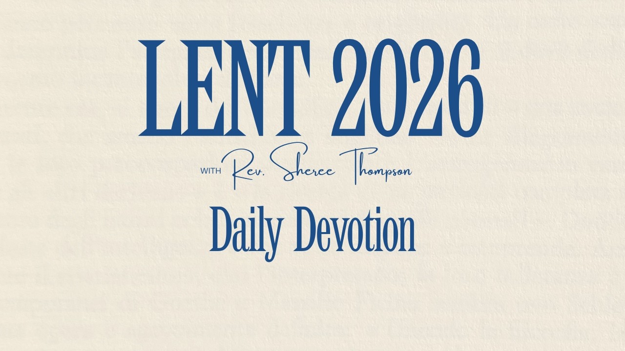 Lent 2026 - Day 9:  Let Love Takeover