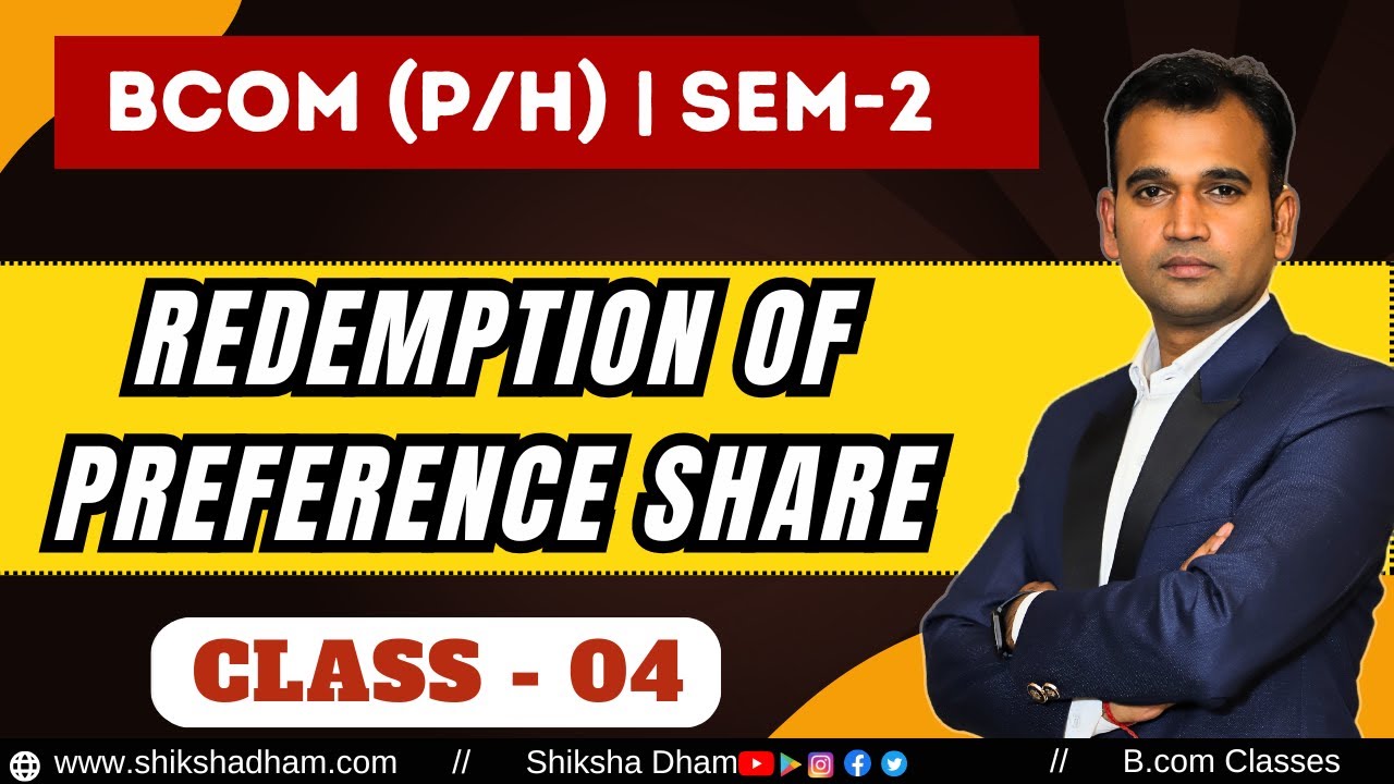Redemption of preference share || Sem 2 || part - 4 || B.com classes || by Anuj Kumar Singh