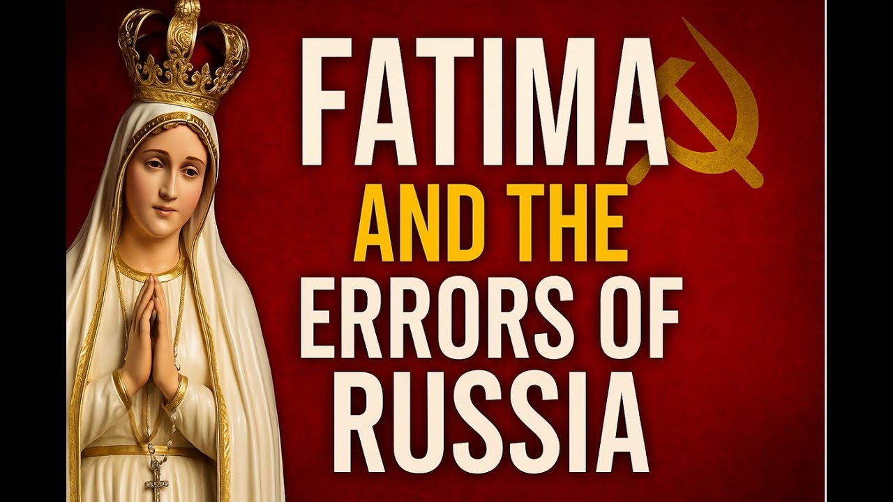 Fatima Mission 3: 2nd Messsage- Warnings Explained: Hell, Errors of Russia, & the Final Battle
