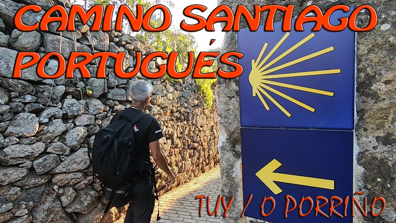 Santiago Compostela, camino Portugués, Día 1/6 (Tuy, O Porriño)