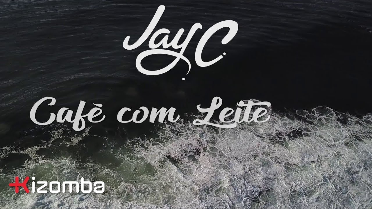 Jay C - Caf&eacute; com Leite | Official Video