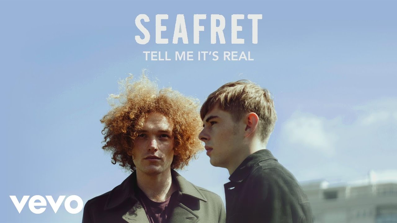 Seafret - Tell Me It's Real (Audio)