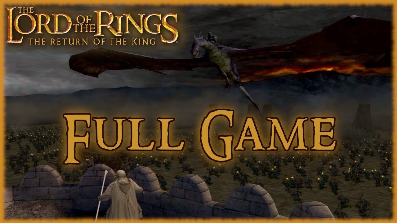 The Lord of the Rings: The Return of the King Game - Longplay 100% Walkthrough [No Commentary] 4k