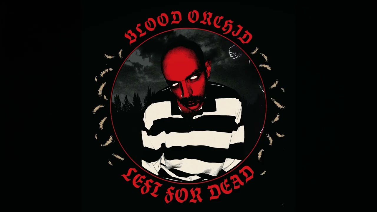 Blood Orchid - Left For Dead