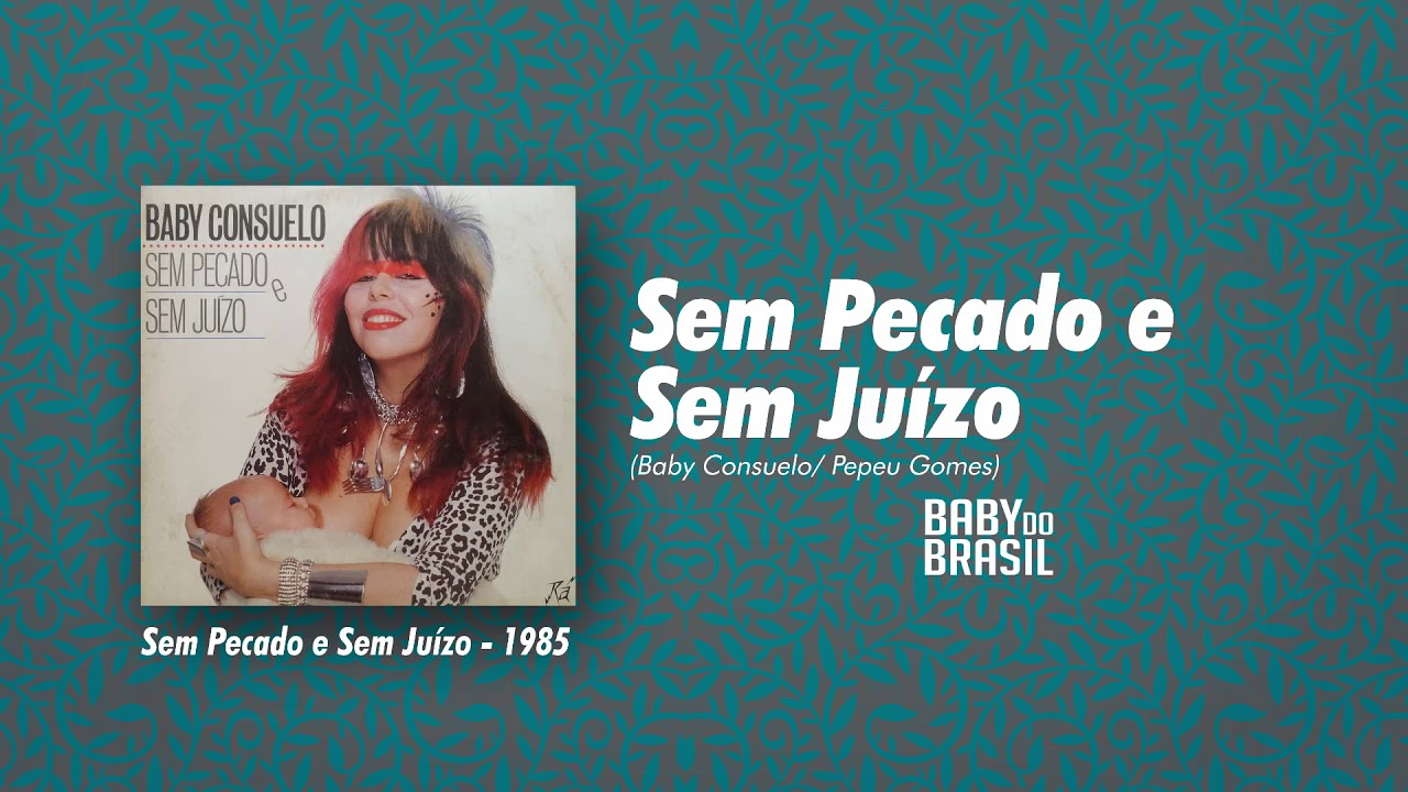 Baby do Brasil - Sem Pecado e Sem Juízo