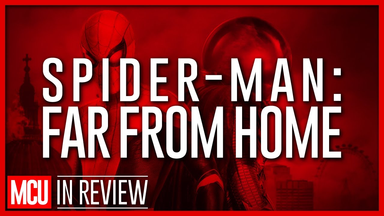 Spider-Man Far From Home - Every Marvel Movie Reviewed & Ranked