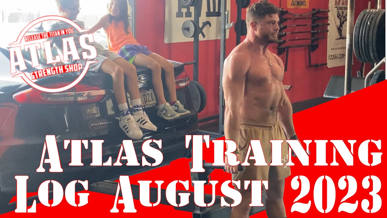 August 2023 Training Recap: Unleashing Strength at The Atlas Strength Shop