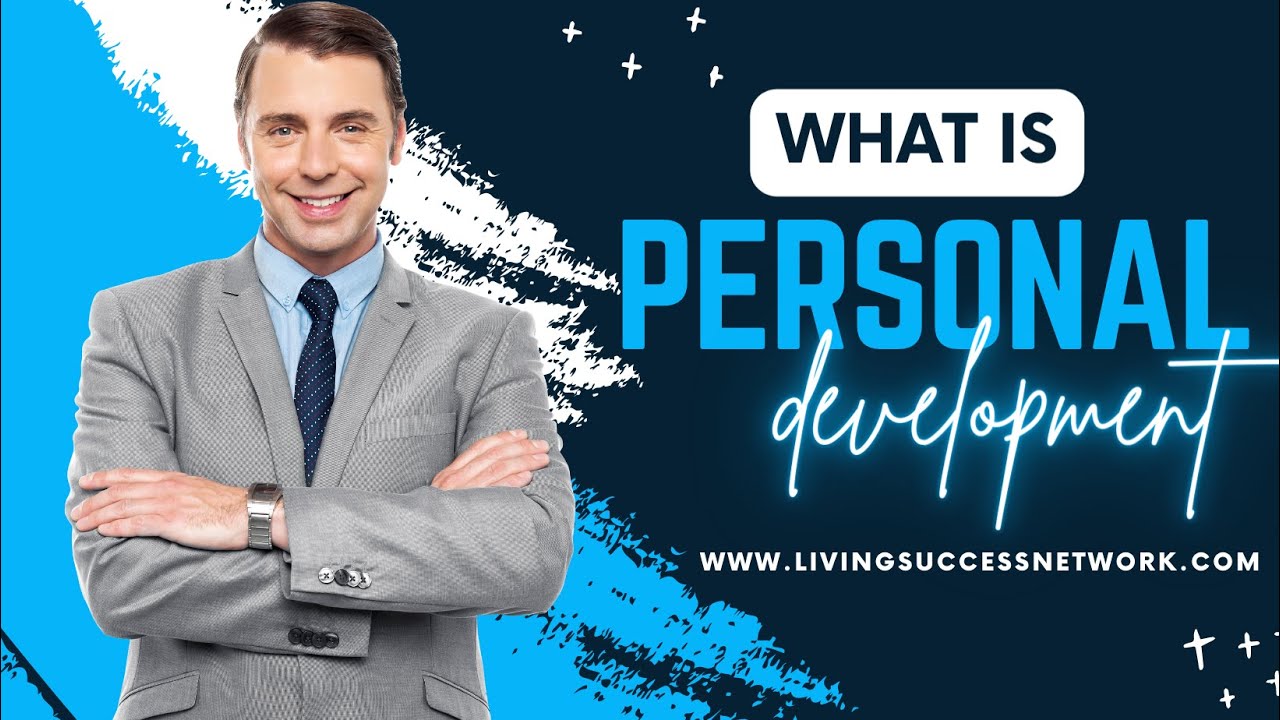 What Is Personal Development and Why Is It Important