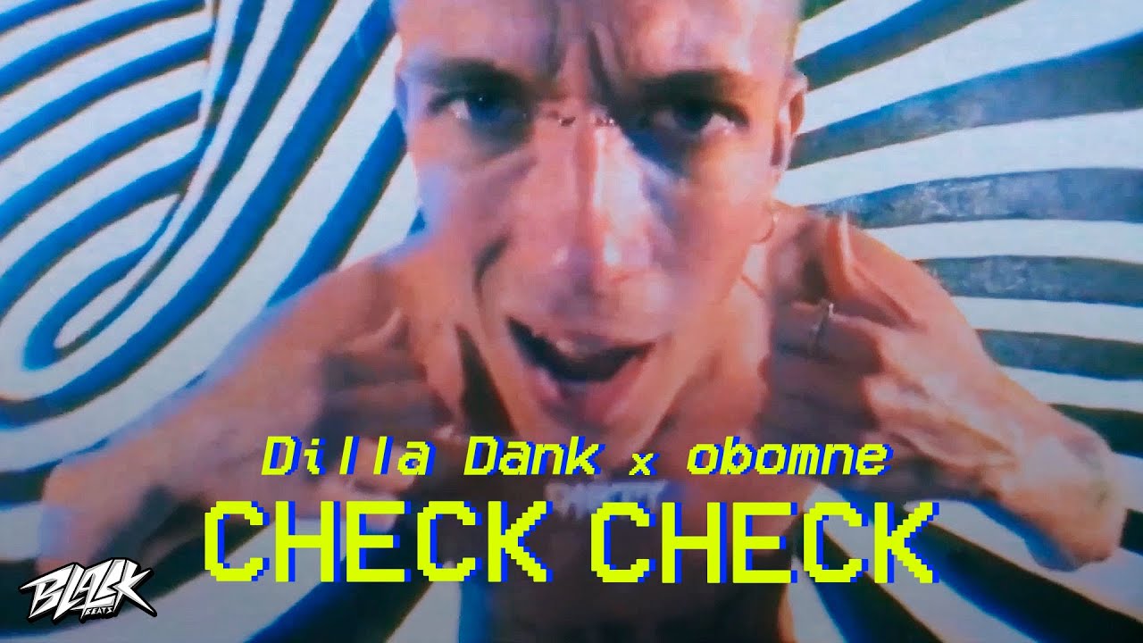 Dilla Dank, obomne - Check Check (Премьера, 2021)