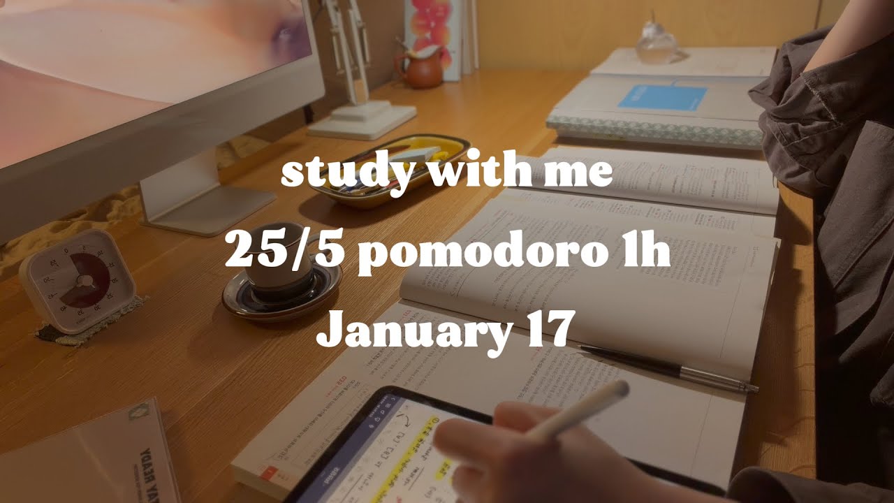 25/5 pomodoroㅣcalm, focusㅣ1 hour study with meㅣJan 17